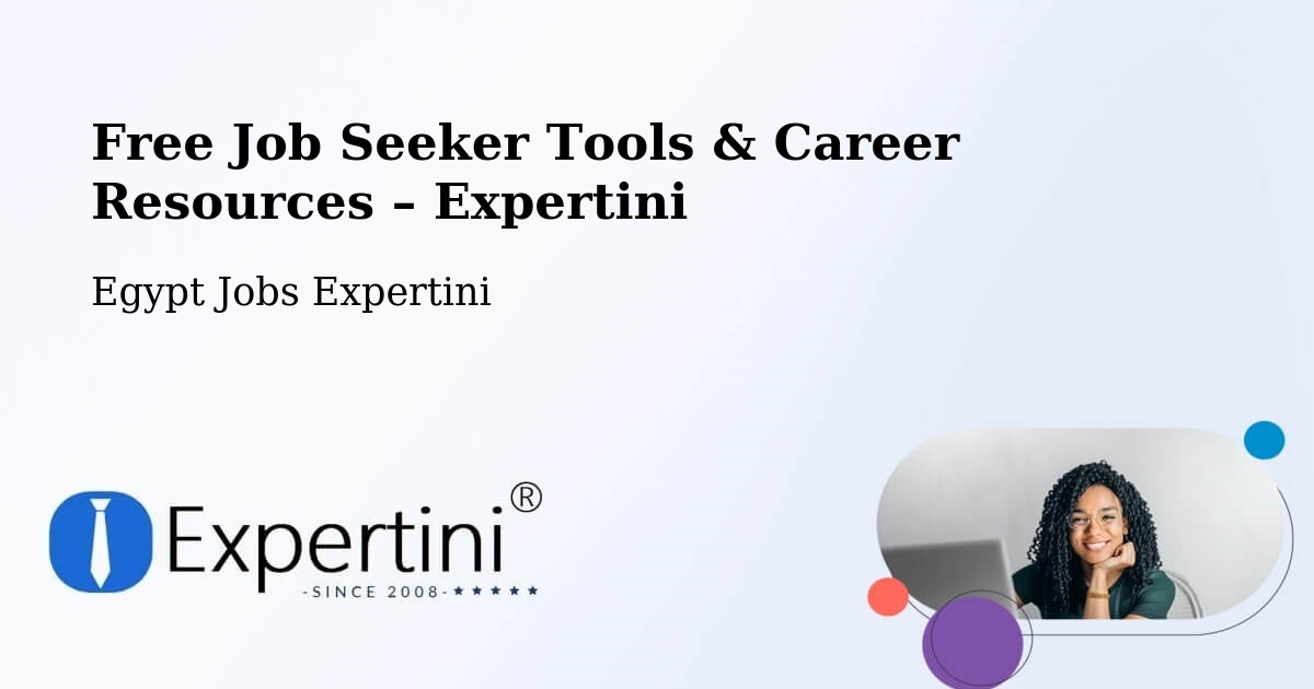 Free Job Seeker Tools & Career Resources – Ismailia - Ismailia, Egypt Jobs Expertini