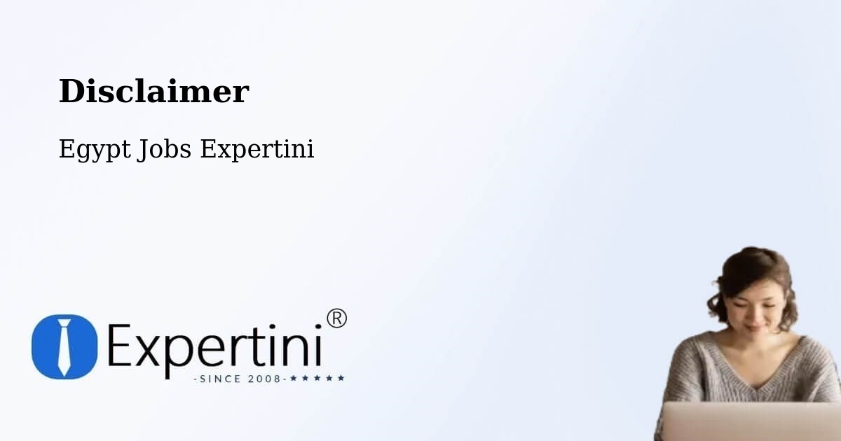 Disclaimer – Ismailia - Egypt Jobs Expertini