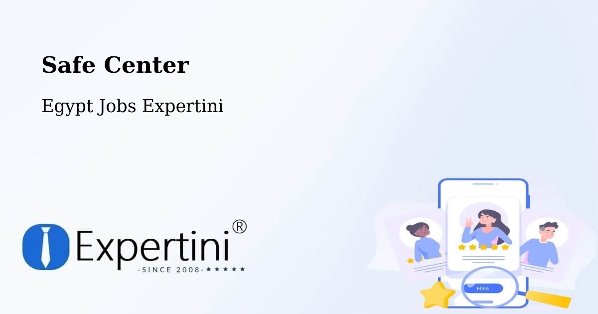 Safety Center – Ismailia - Egypt Jobs Expertini
